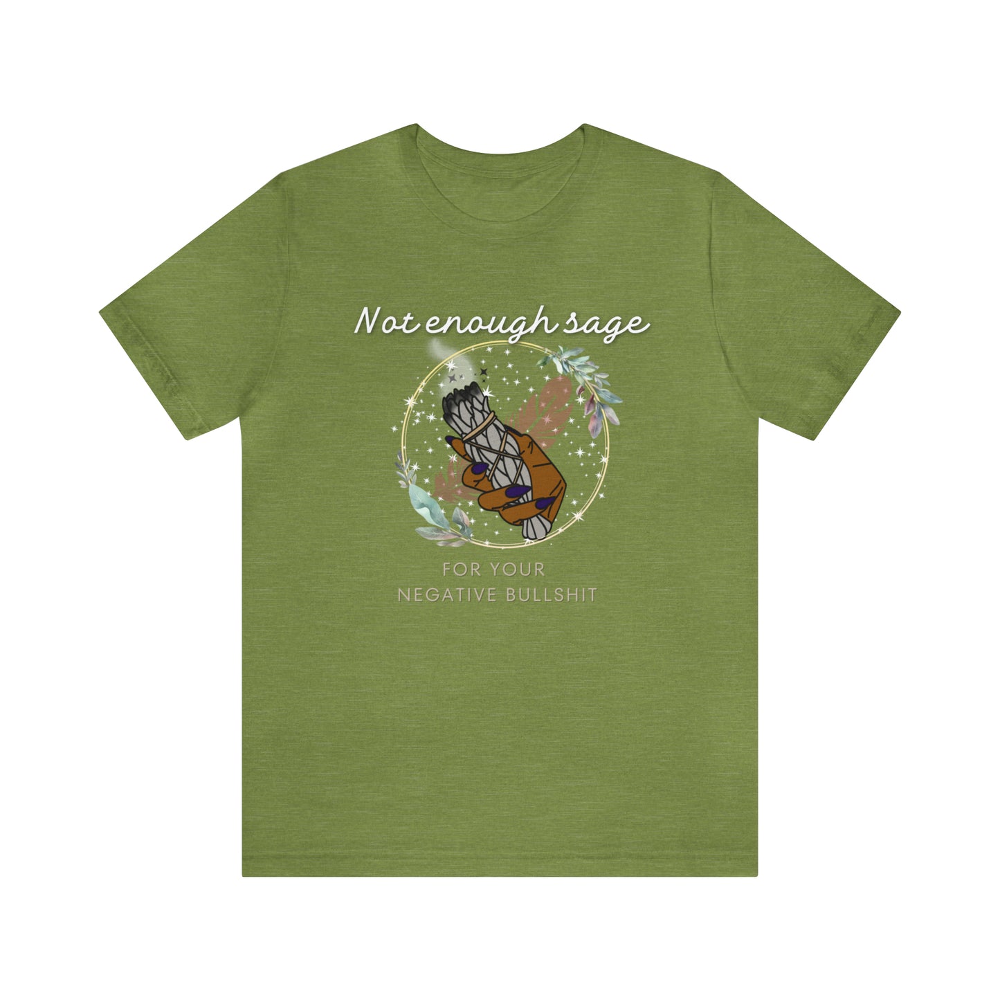 Not Enough Sage Unisex Jersey Short Sleeve Tee