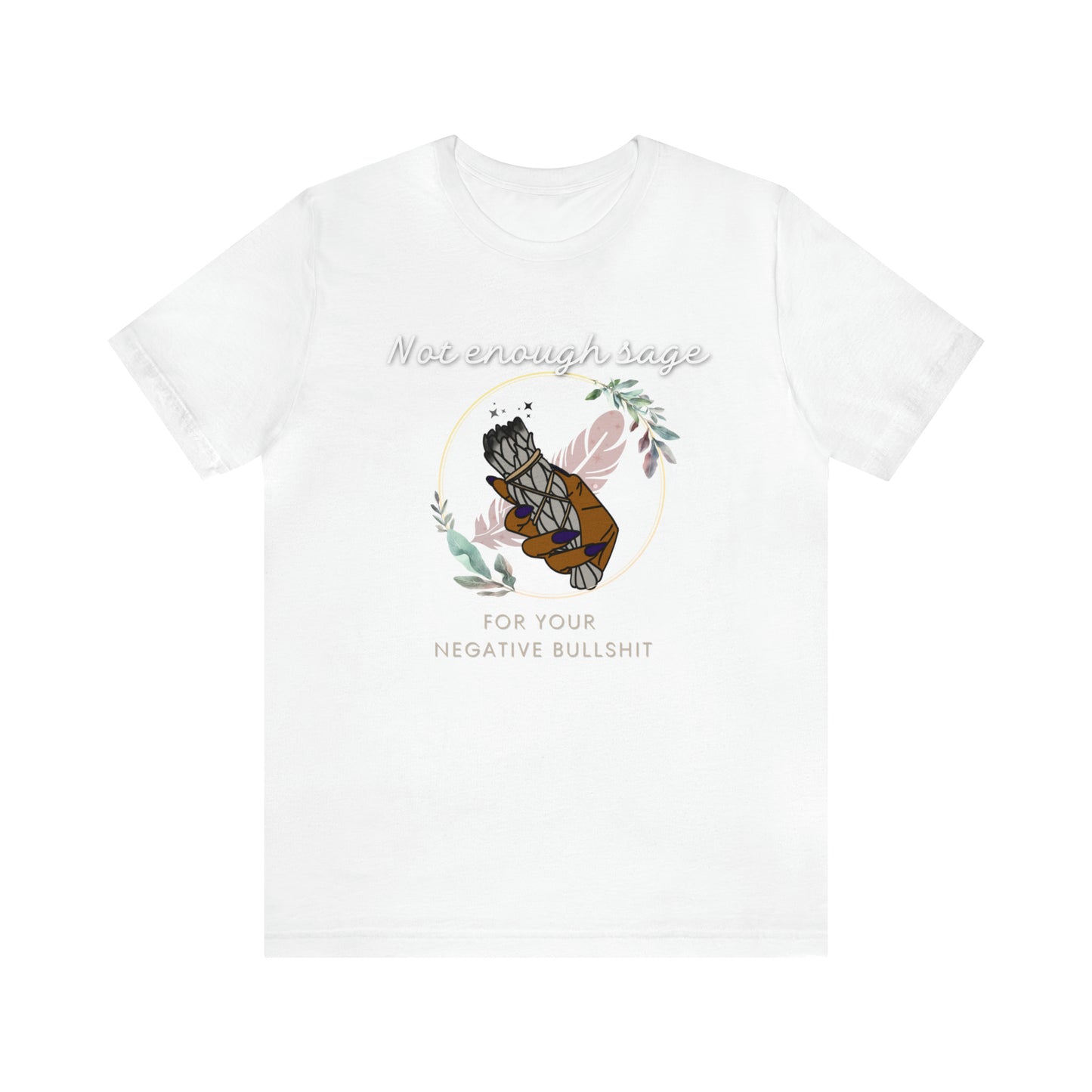 Not Enough Sage Unisex Jersey Short Sleeve Tee